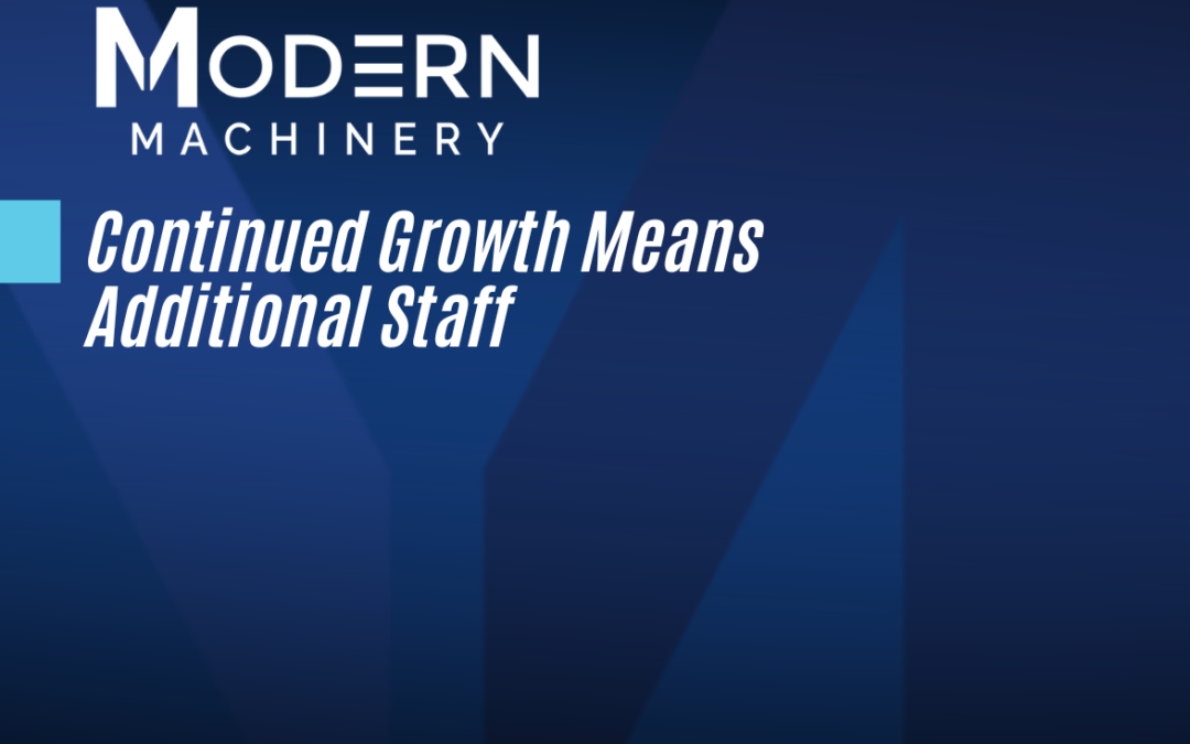 Continued Growth Means Additional Staff