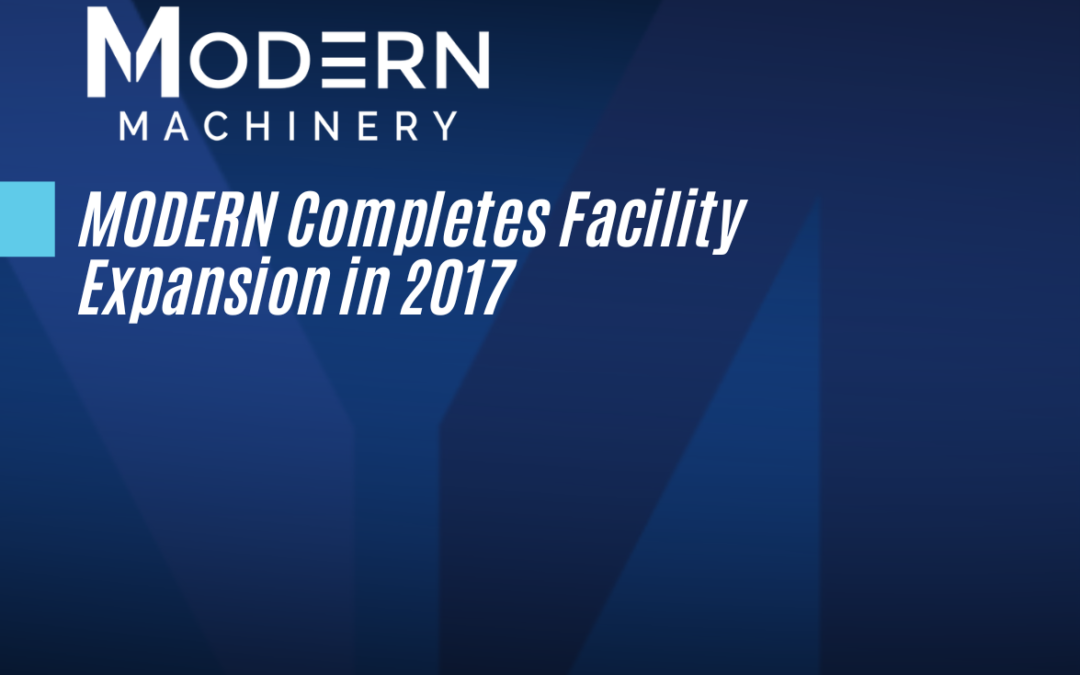 MODERN Completes Facility Expansion in 2017